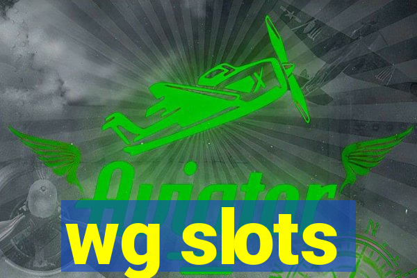 wg slots